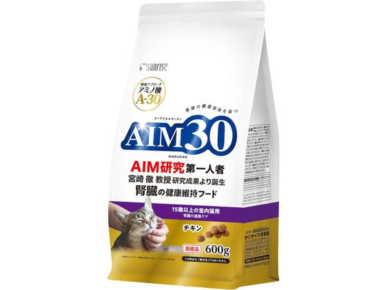 マルカン AIM30 15歳室内猫用 腎臓の健康ケア 600g