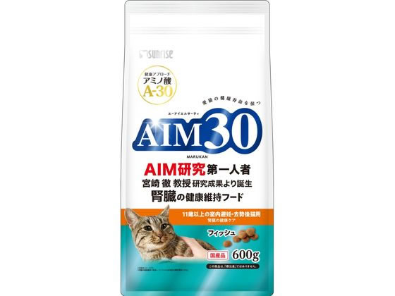 マルカン AIM30 11歳室内避妊去勢猫腎臓フィッシュ600g SAI-019