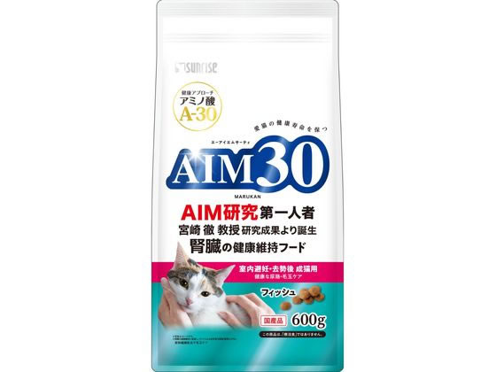 マルカン AIM30 室内避妊去勢成猫尿路毛玉FISH 600g